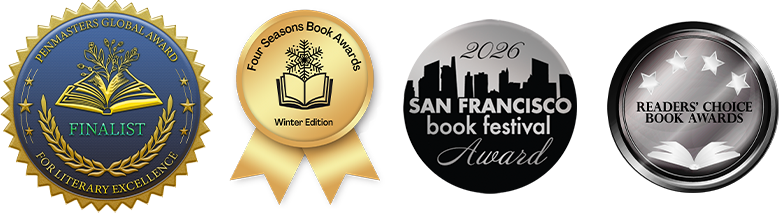 Book awards: Benmasters Global Award Finalist, Four Seasons Book Awards Winter Edition, 2026 San Francisco Book Festival Award, Readers' Choice Book Awards